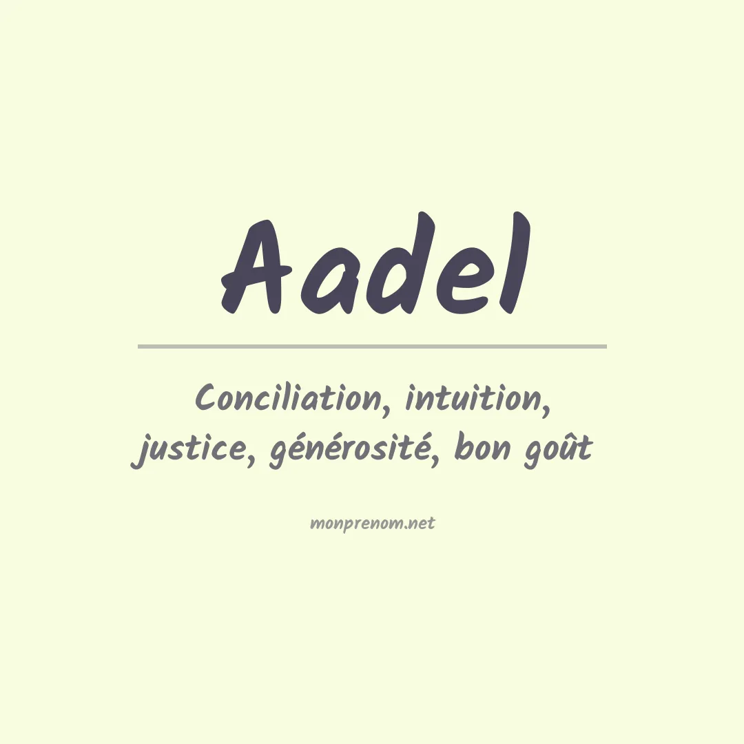 Signification du prénom Aadel
