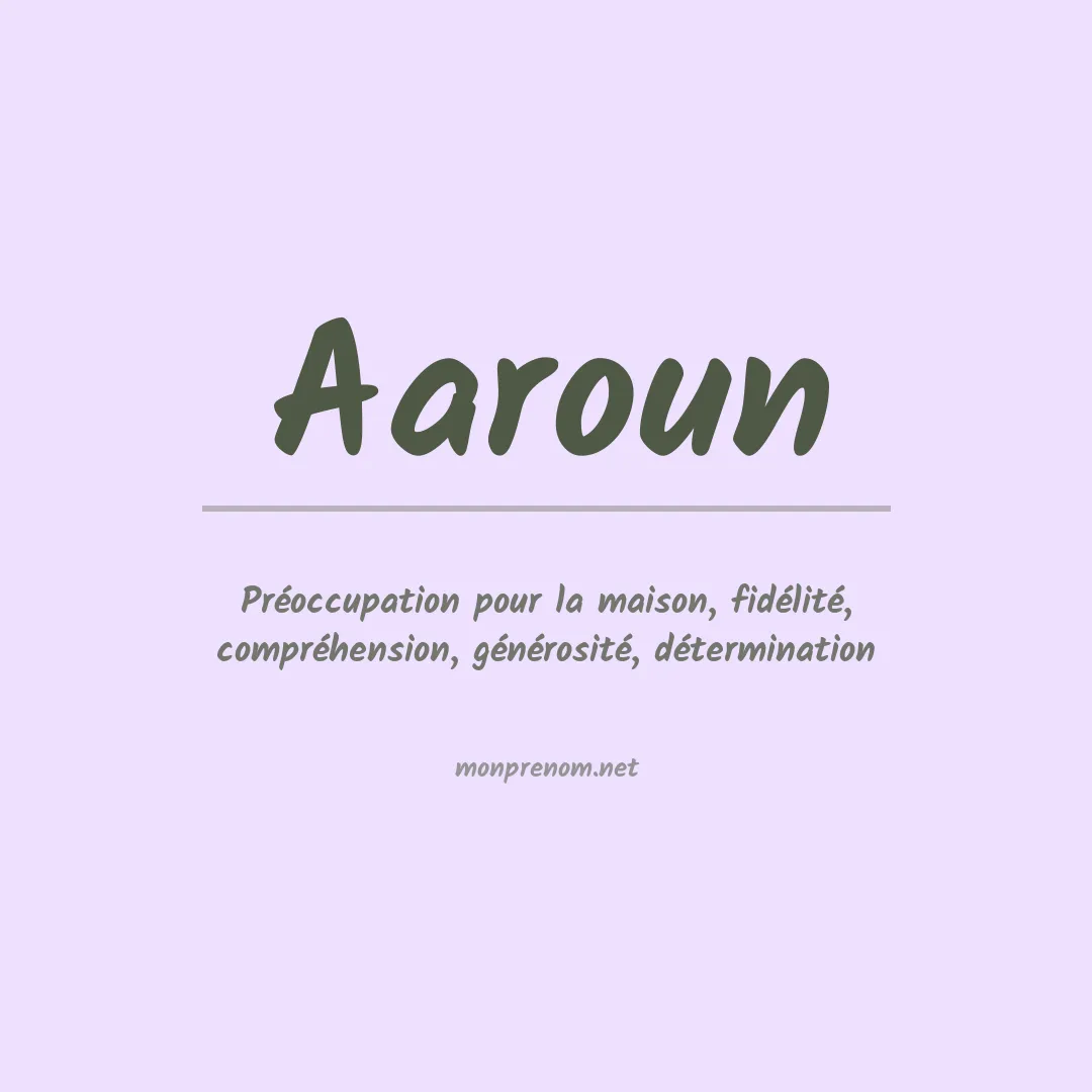 Signification du prénom Aaroun