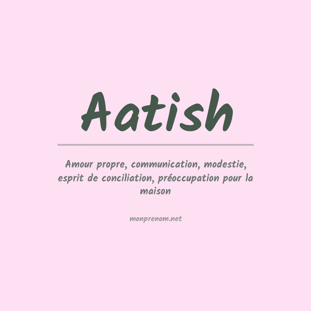 Signification du prénom Aatish