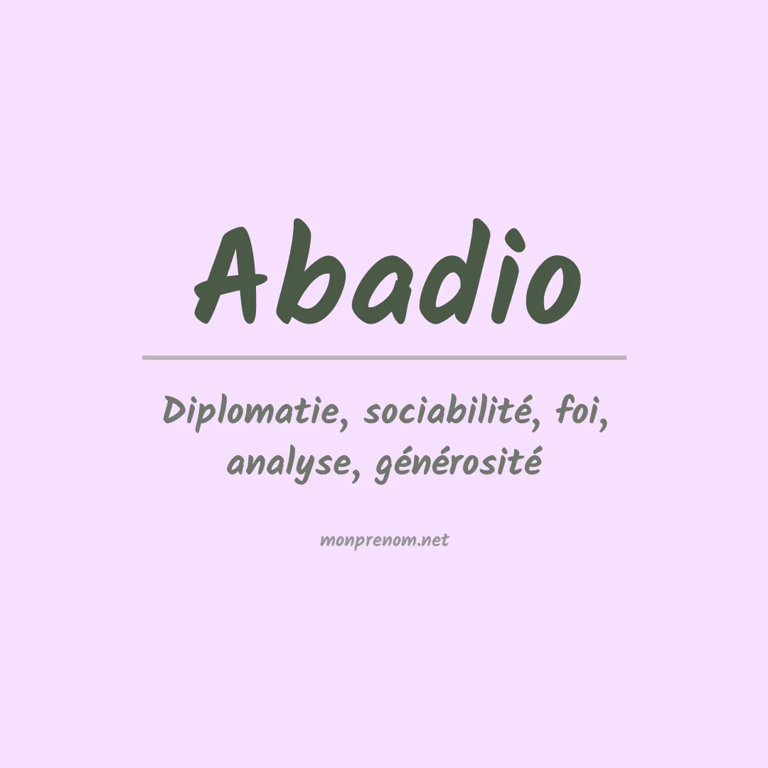 Signification du prénom Abadio