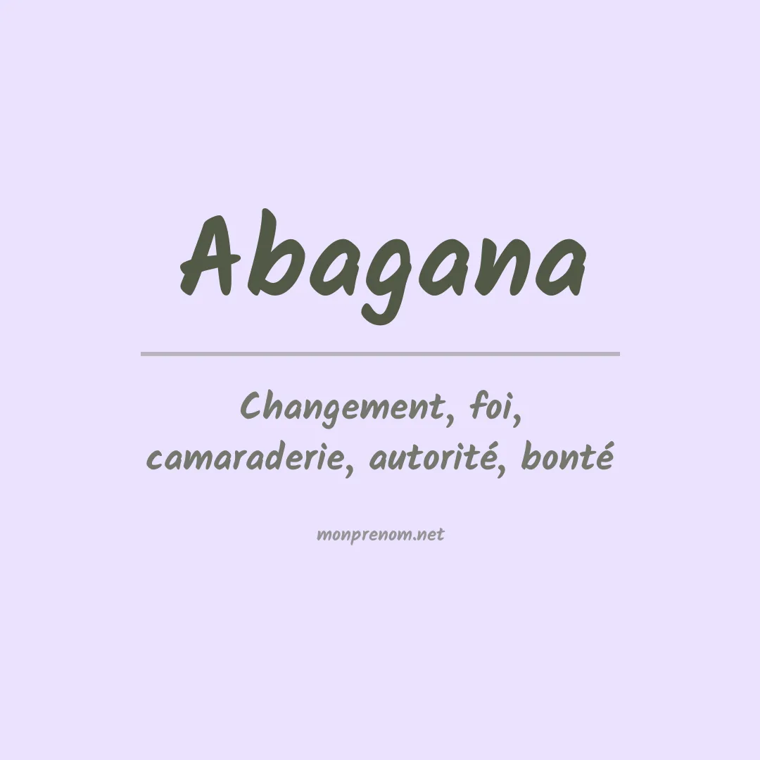 Signification du prénom Abagana