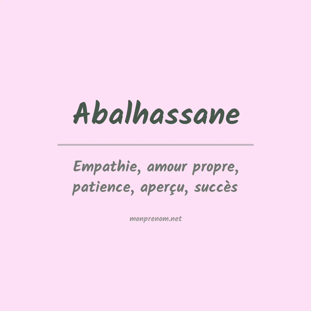 Signification du prénom Abalhassane