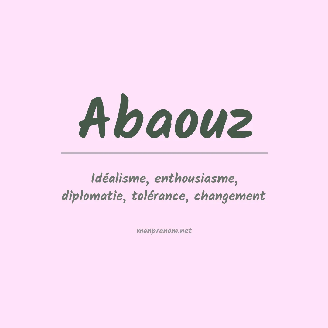 Signification du prénom Abaouz