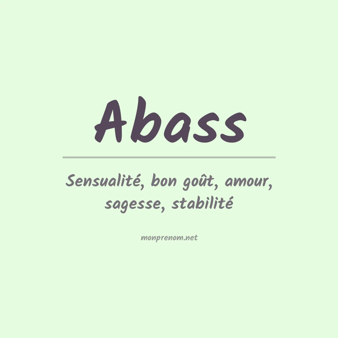 Signification du prénom Abass