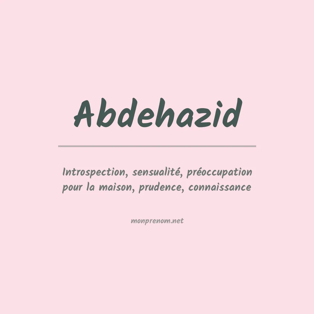 Signification du prénom Abdehazid
