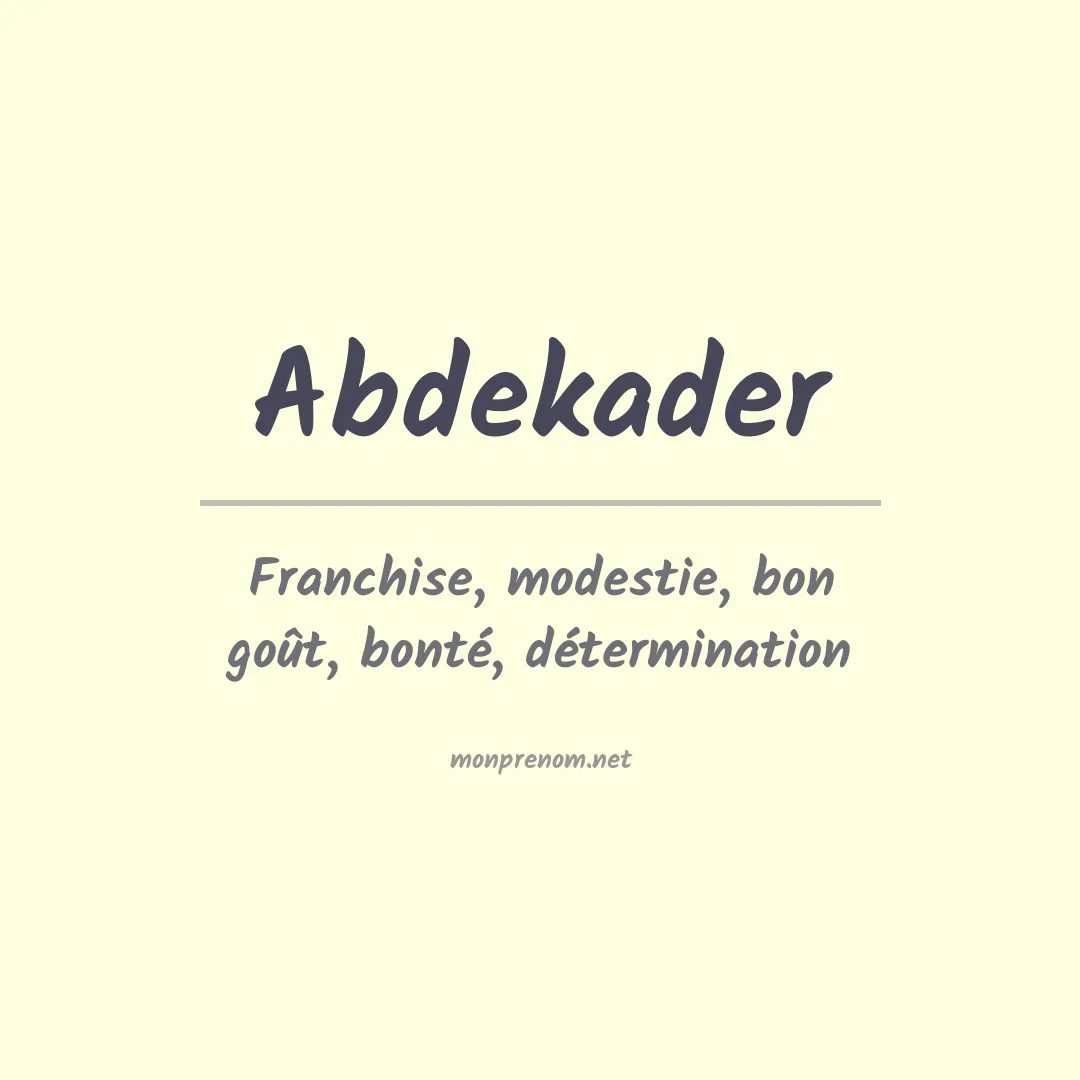 Signification du prénom Abdekader