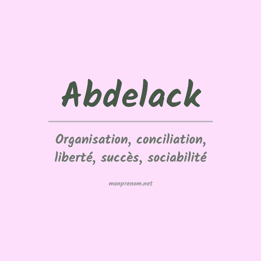 Signification du prénom Abdelack