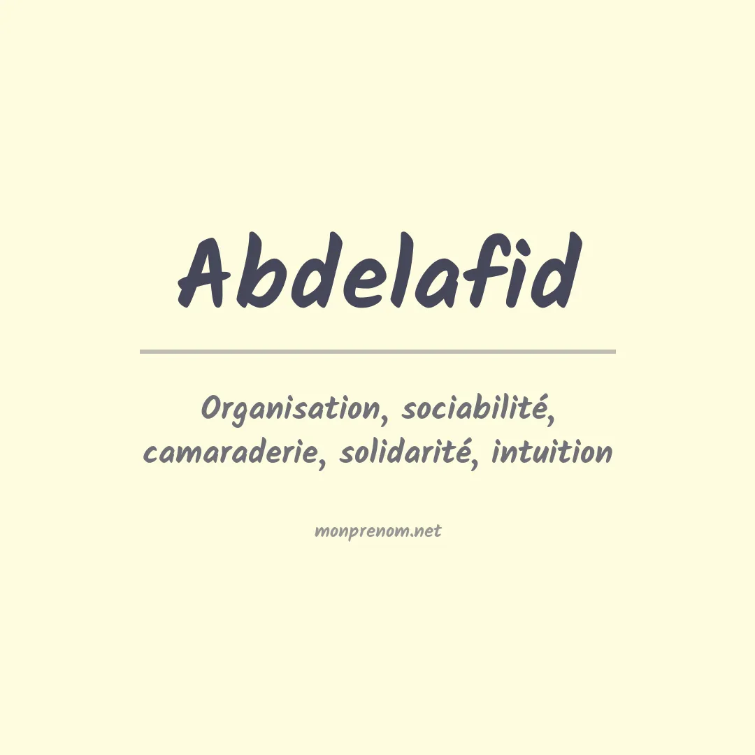 Signification du prénom Abdelafid