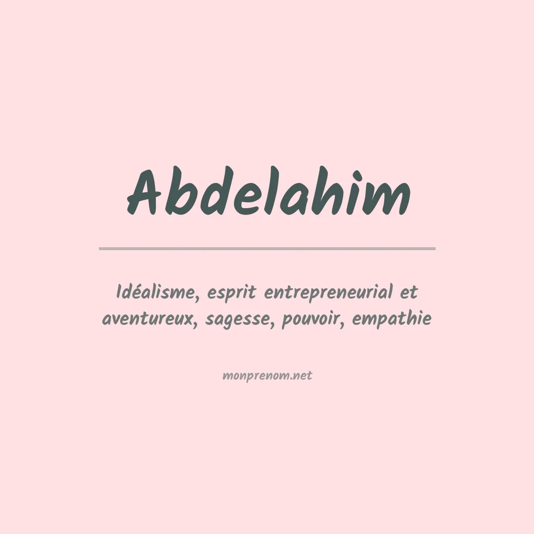 Signification du prénom Abdelahim