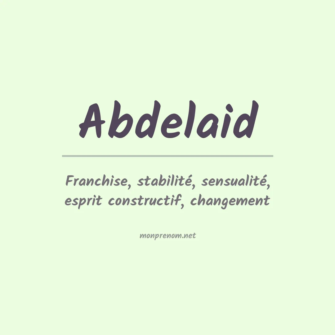 Signification du prénom Abdelaid