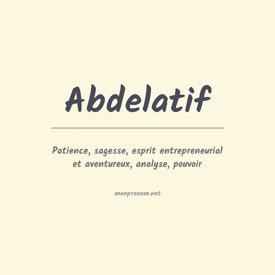 Signification du prénom Abdelatif