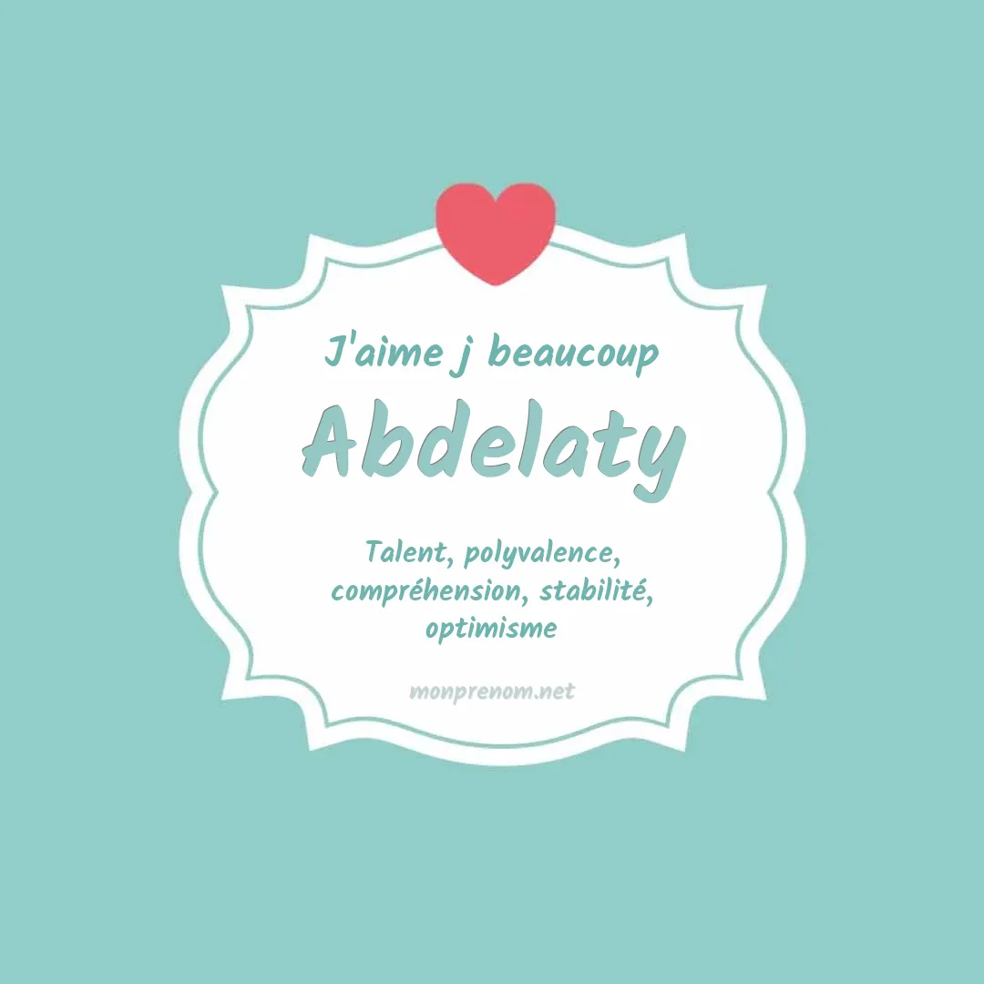 J'aime beaucoup Abdelaty