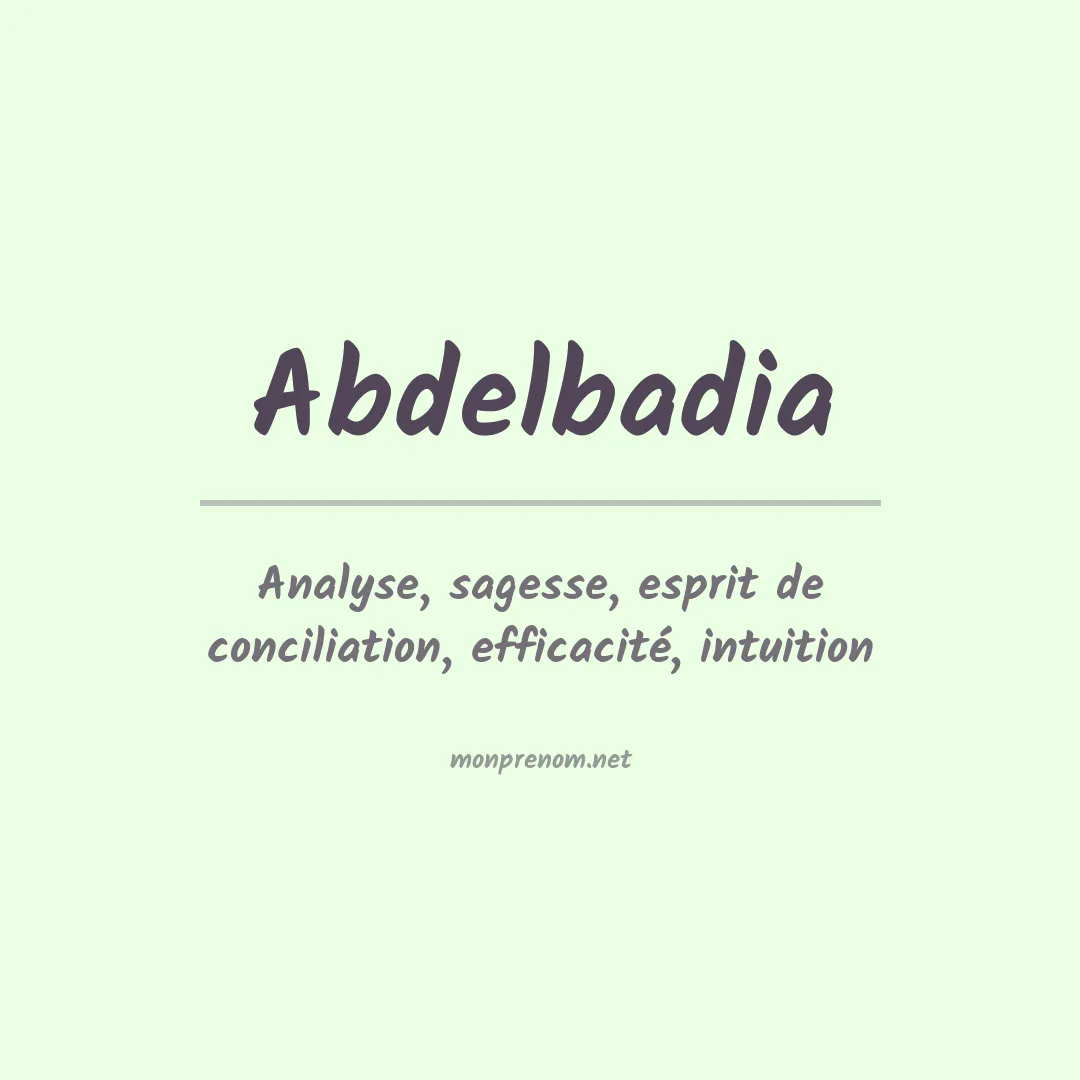 Signification du prénom Abdelbadia