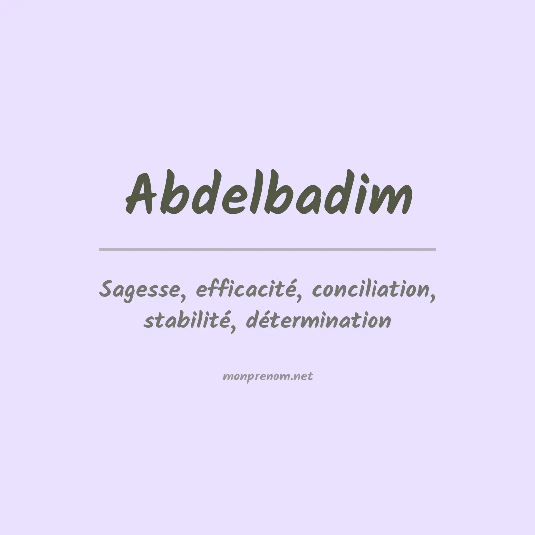 Signification du prénom Abdelbadim