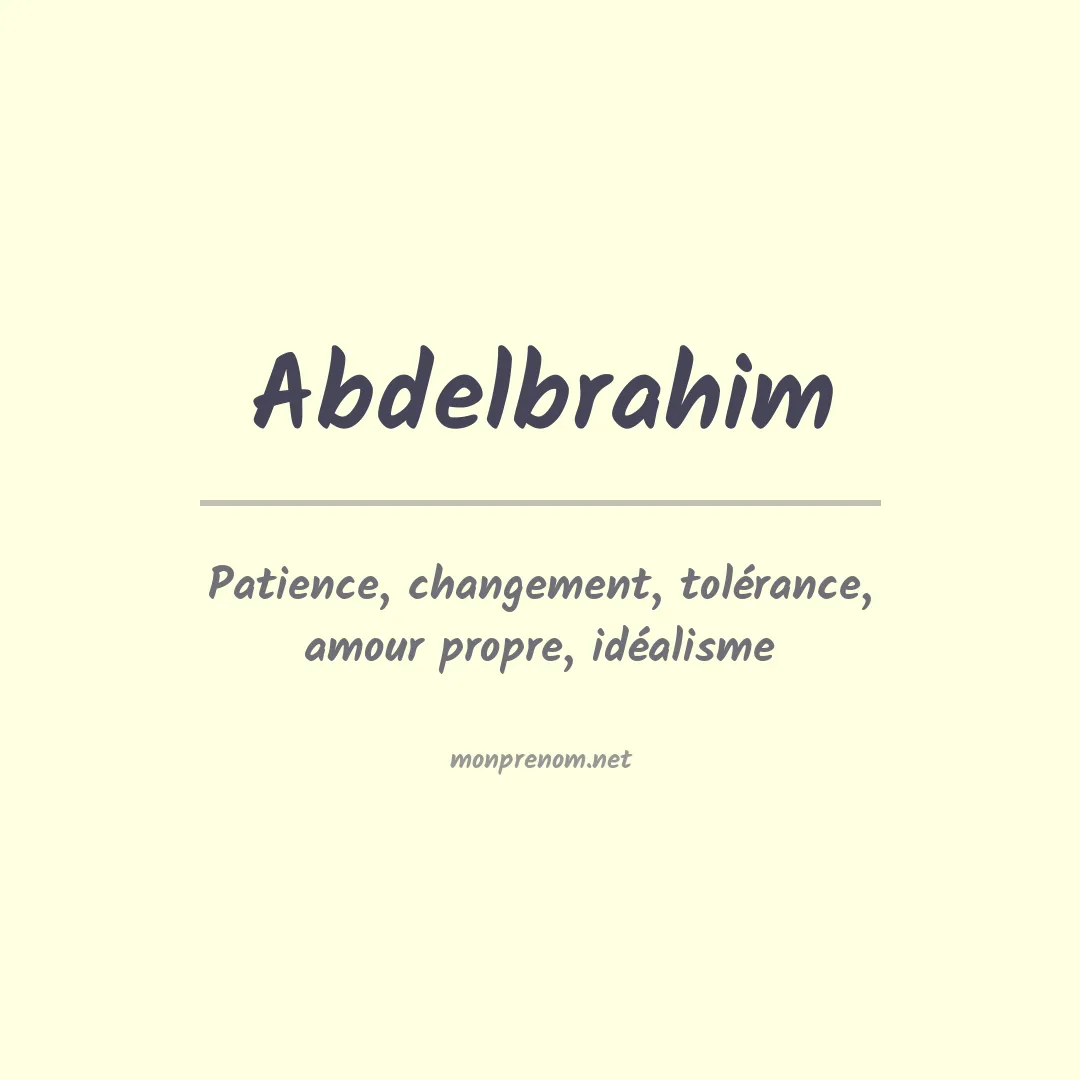 Signification du prénom Abdelbrahim