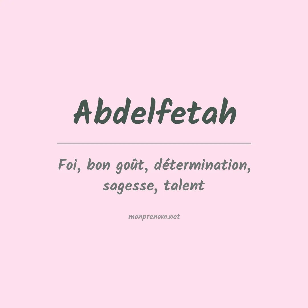 Signification du prénom Abdelfetah