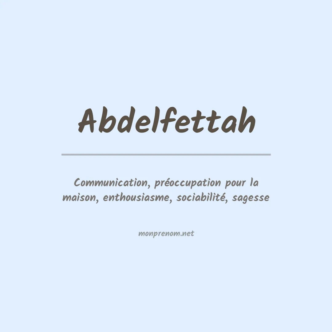 Signification du prénom Abdelfettah