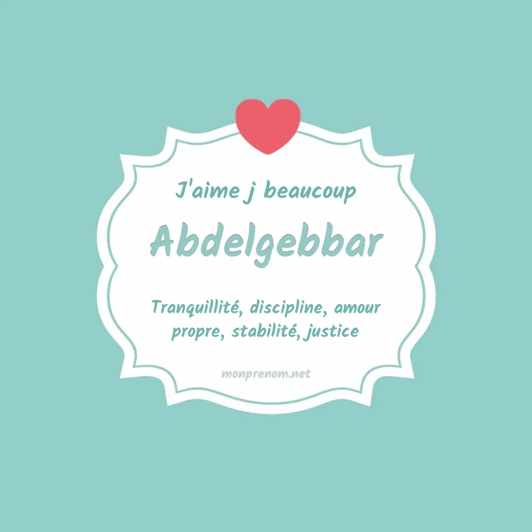 J'aime beaucoup Abdelgebbar