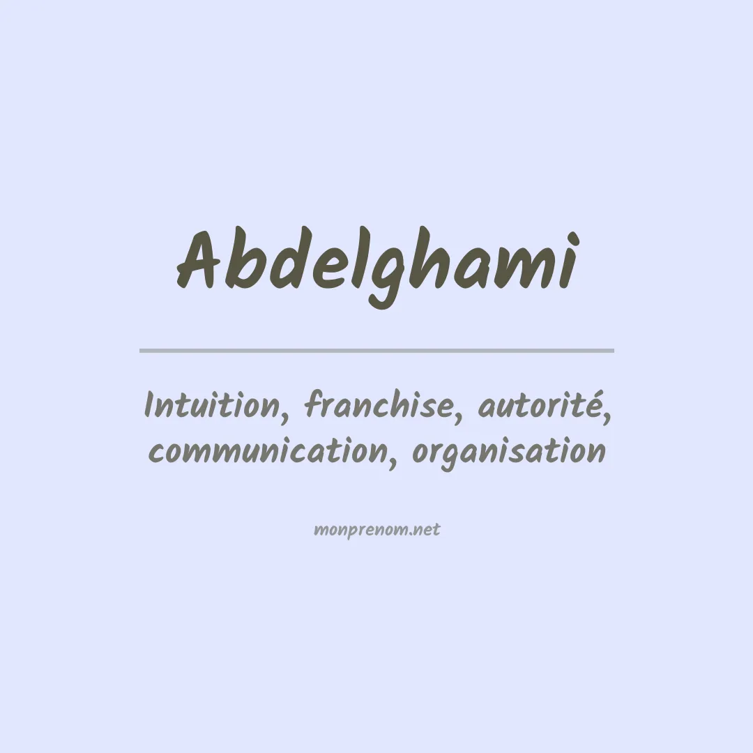 Signification du prénom Abdelghami