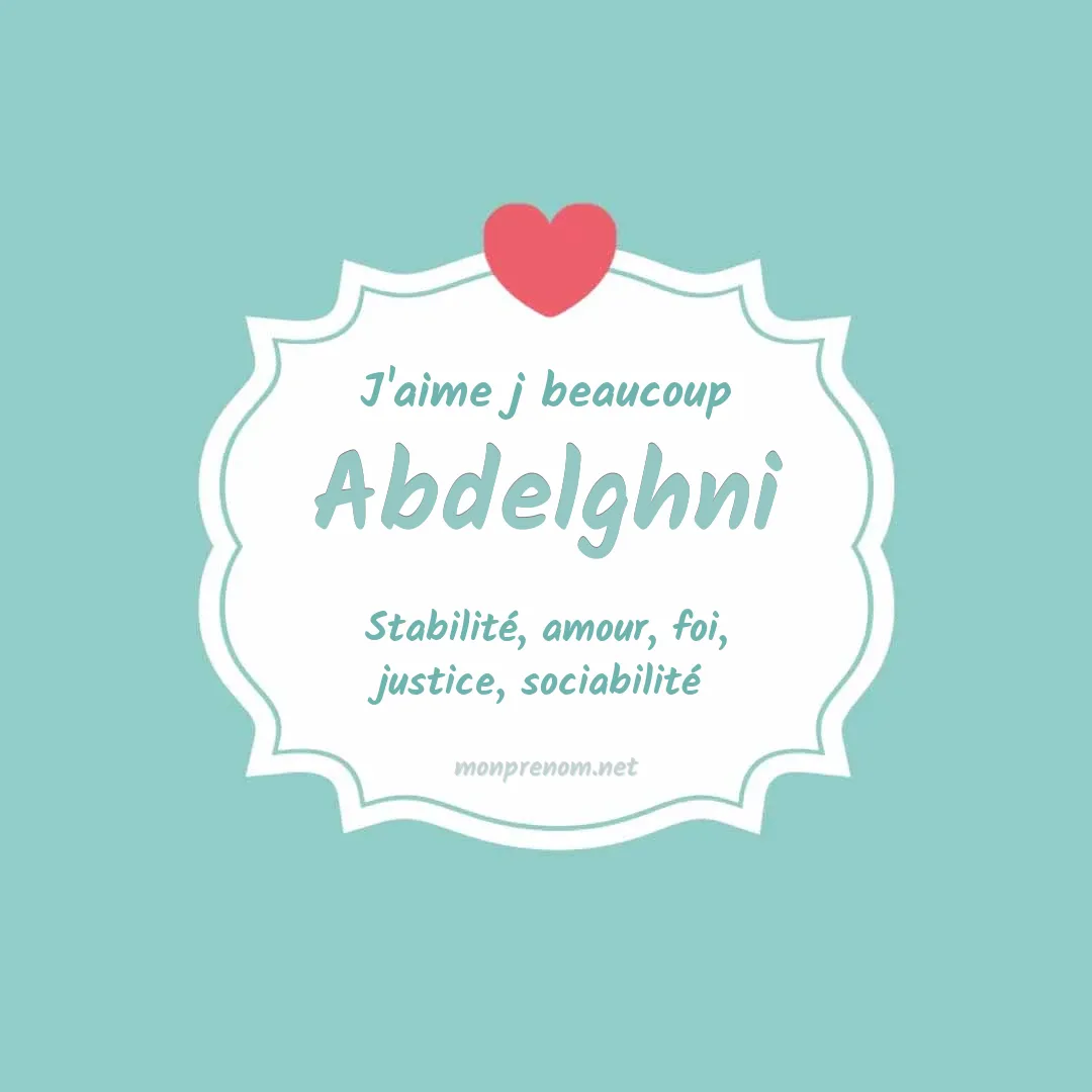 J'aime beaucoup Abdelghni
