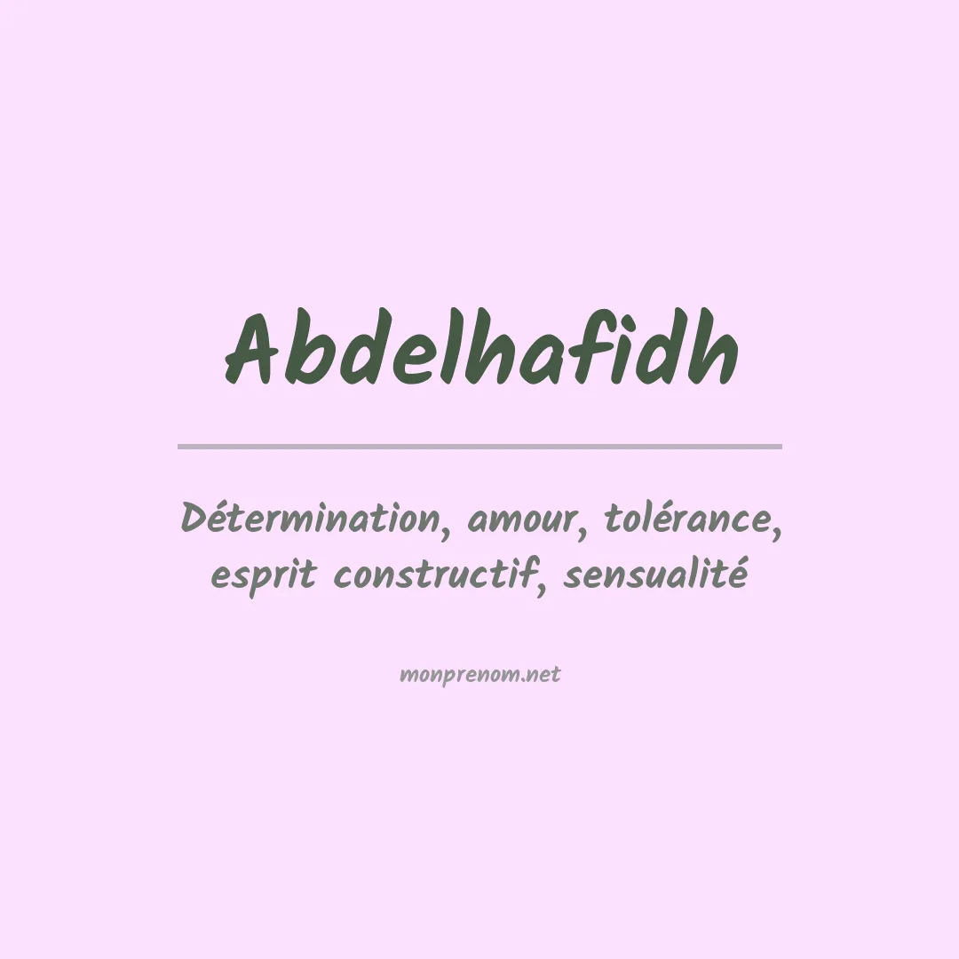 Signification du prénom Abdelhafidh