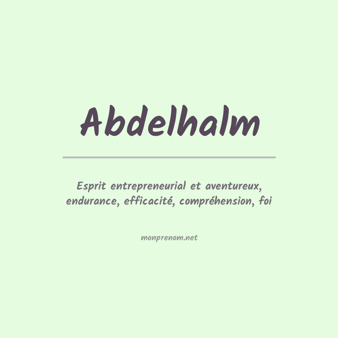 Signification du prénom Abdelhalm