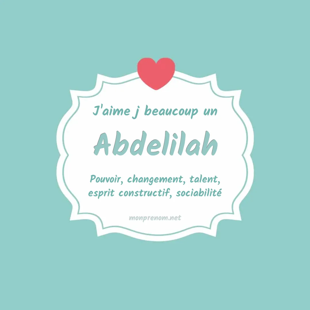 J'aime beaucoup Abdelilah