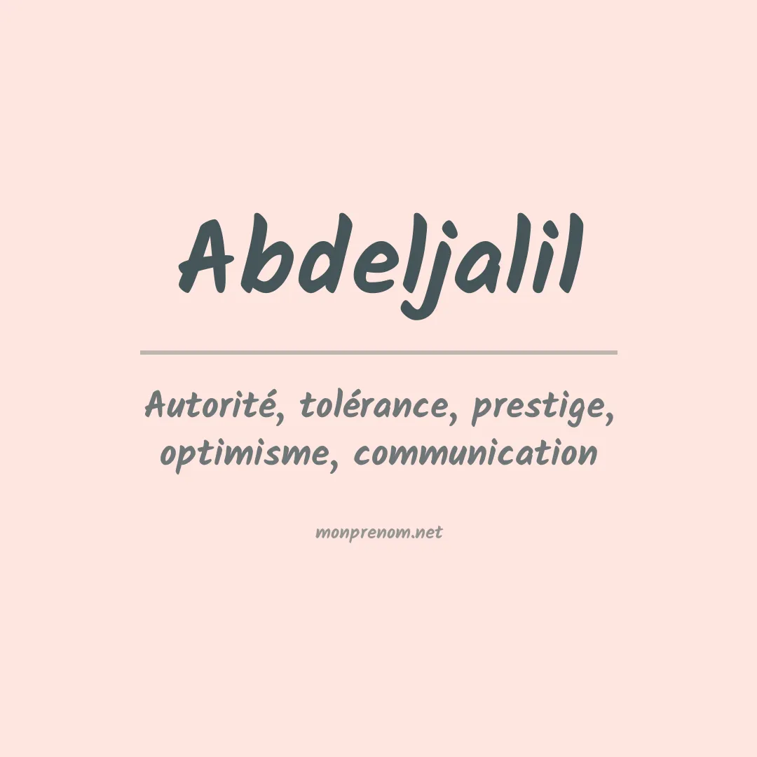 Signification du prénom Abdeljalil