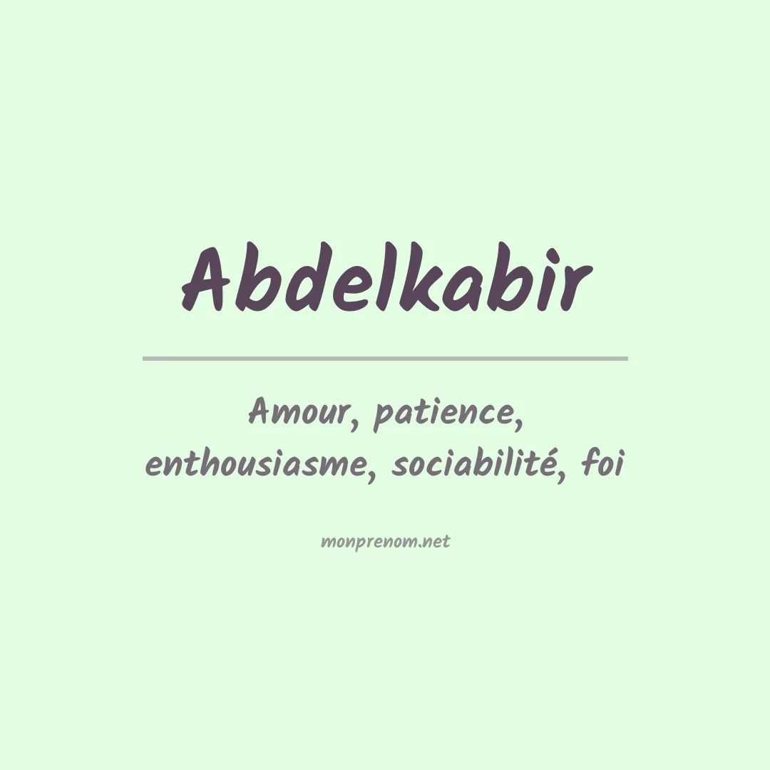 Signification du prénom Abdelkabir