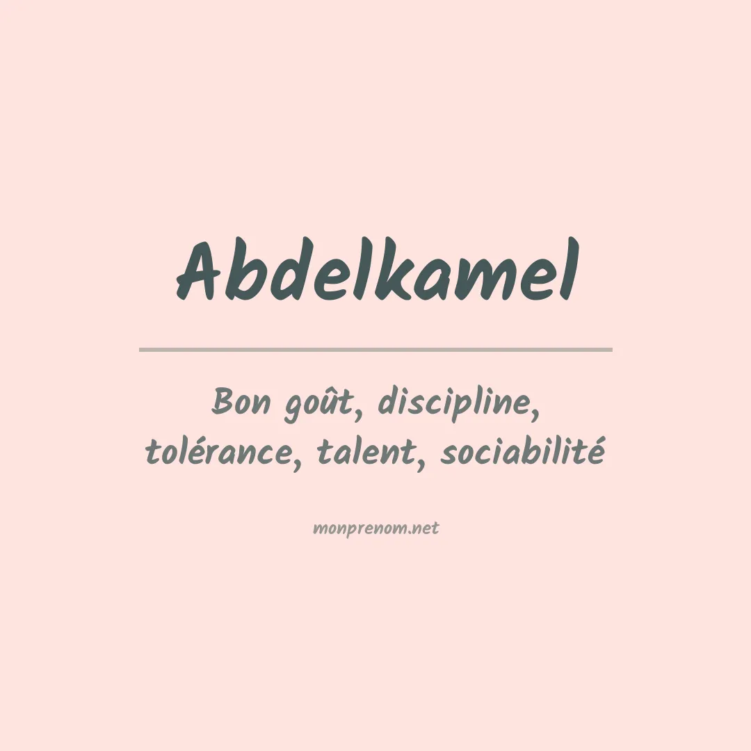 Signification du prénom Abdelkamel