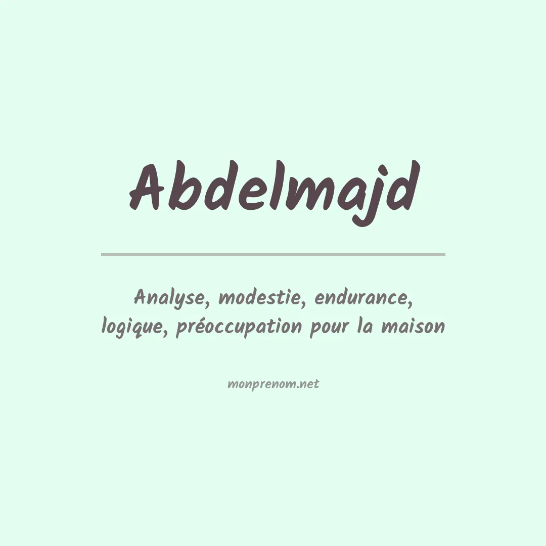 Signification du prénom Abdelmajd