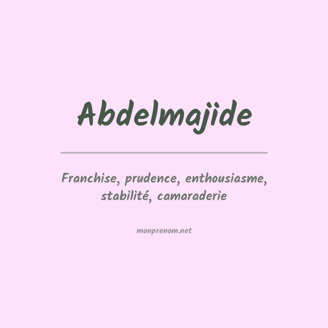 Signification du prénom Abdelmajide