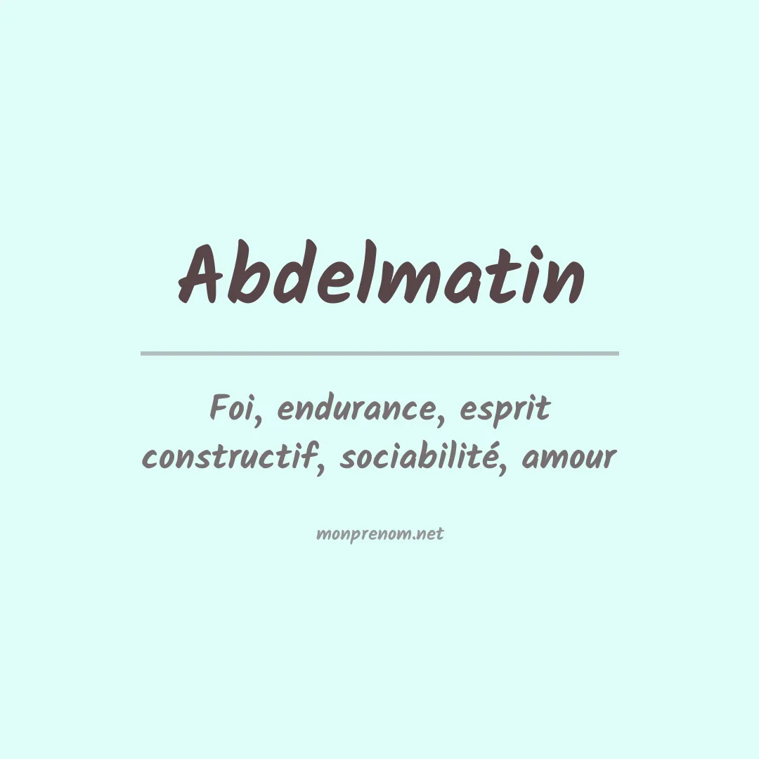 Signification du prénom Abdelmatin