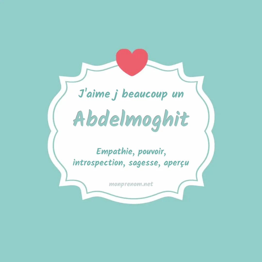 J'aime beaucoup Abdelmoghit