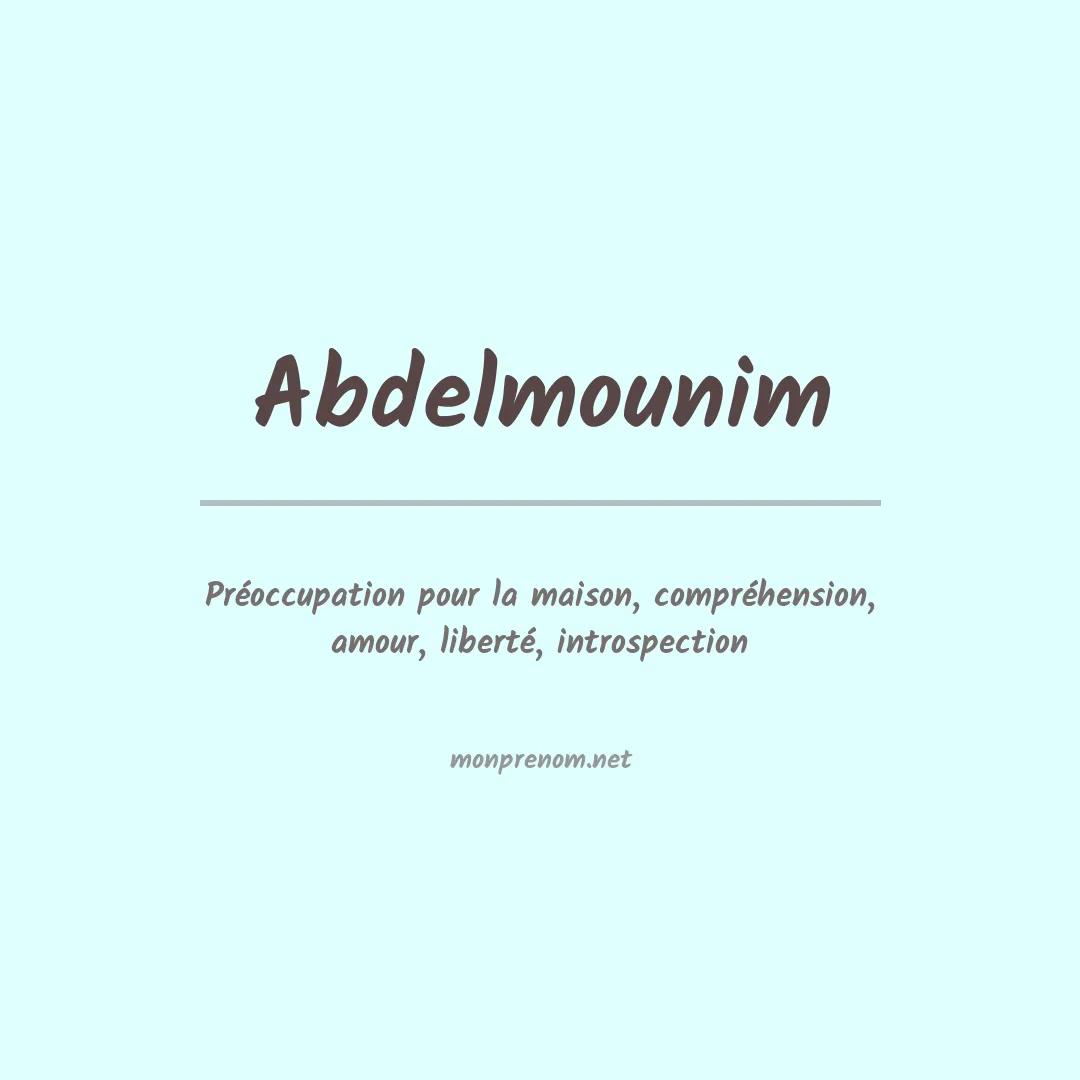 Signification du prénom Abdelmounim