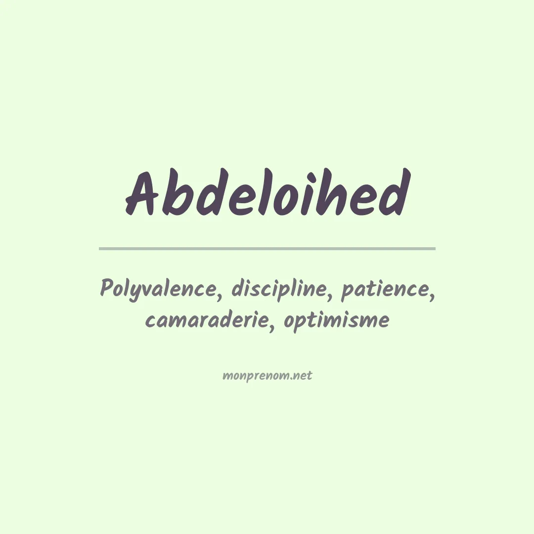 Signification du prénom Abdeloihed