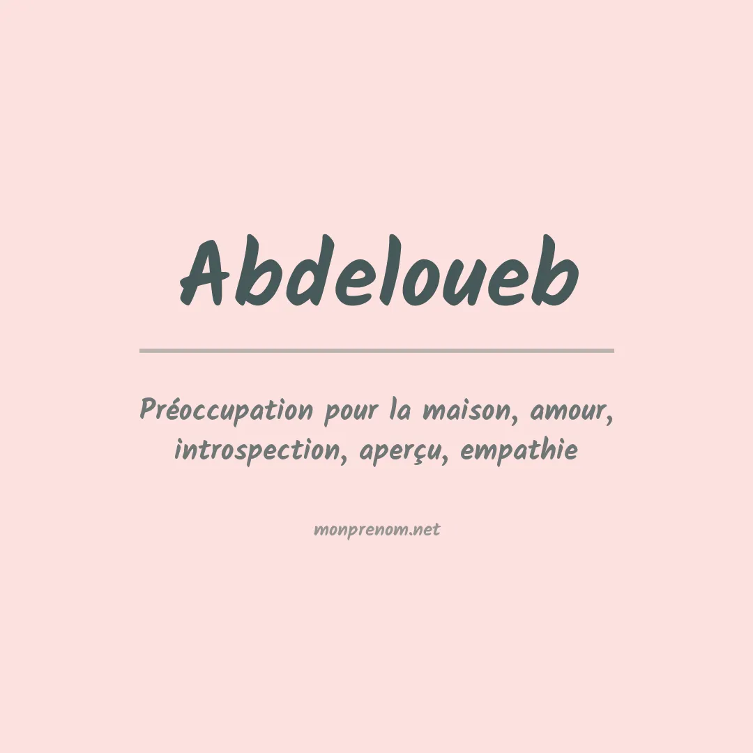 Signification du prénom Abdeloueb