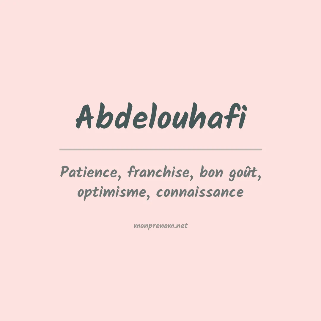 Signification du prénom Abdelouhafi