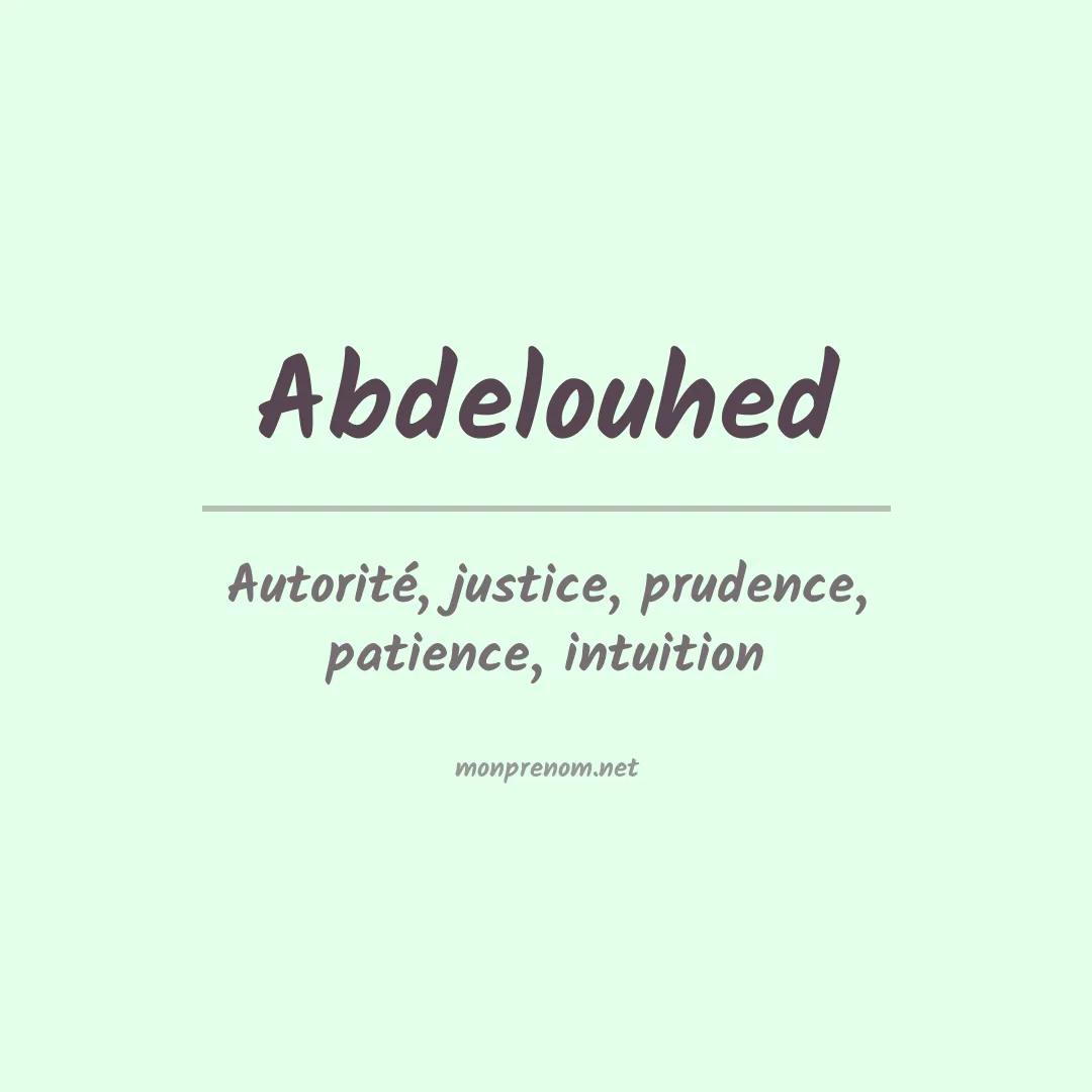 Signification du prénom Abdelouhed