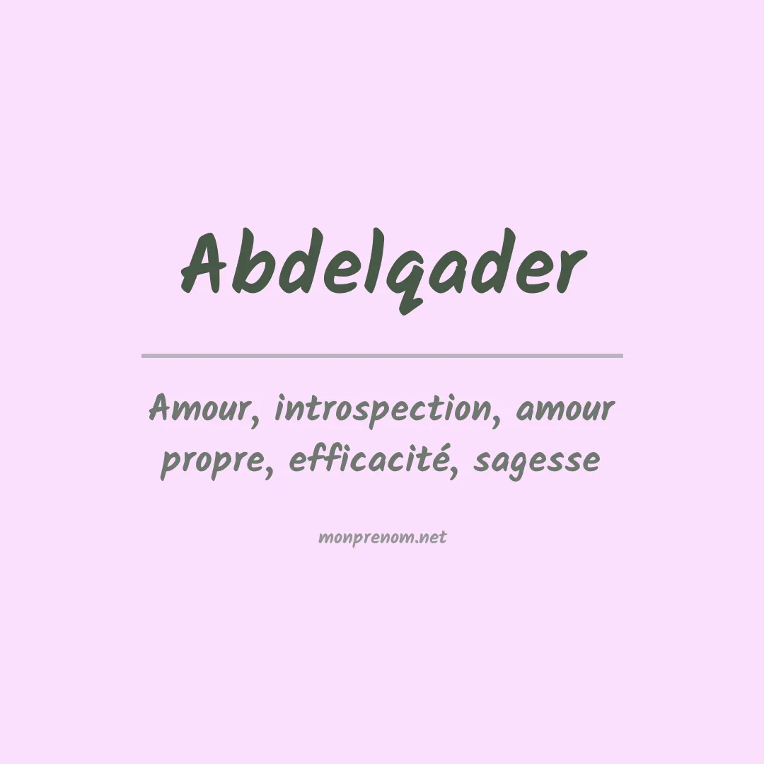 Signification du prénom Abdelqader