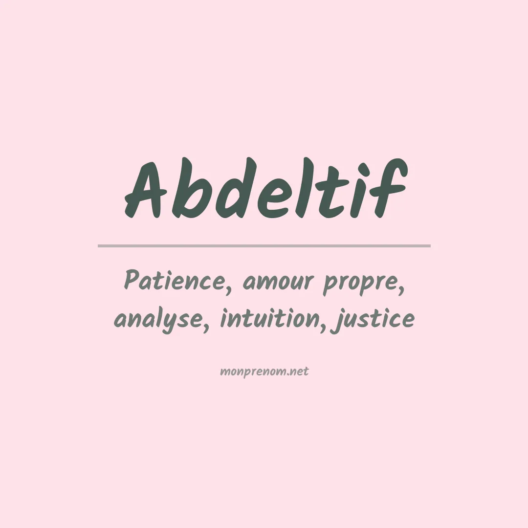 Signification du prénom Abdeltif