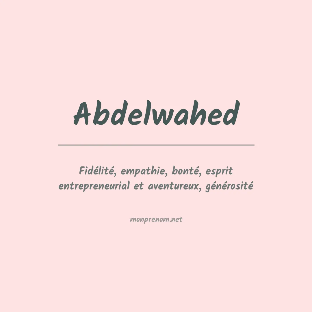 Signification du prénom Abdelwahed