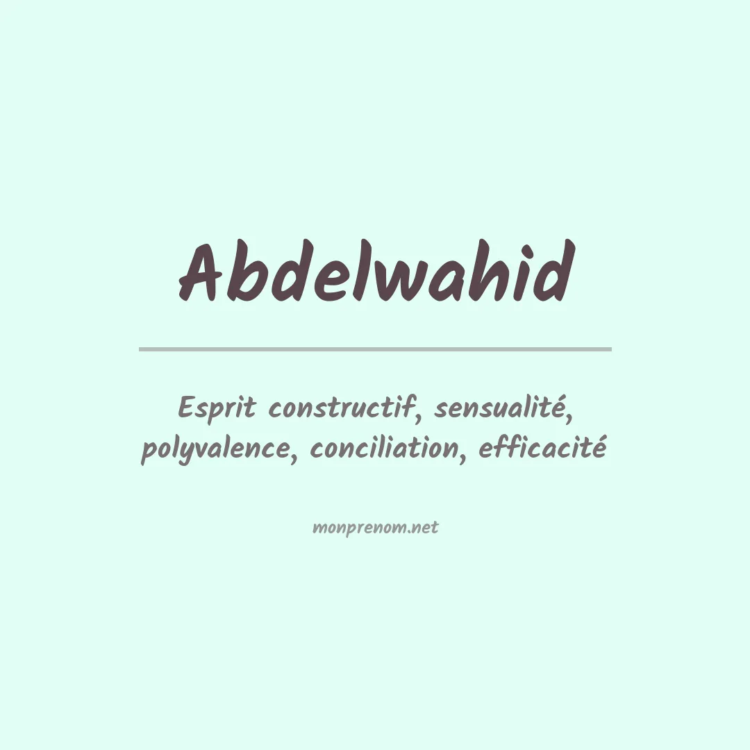 Signification du prénom Abdelwahid