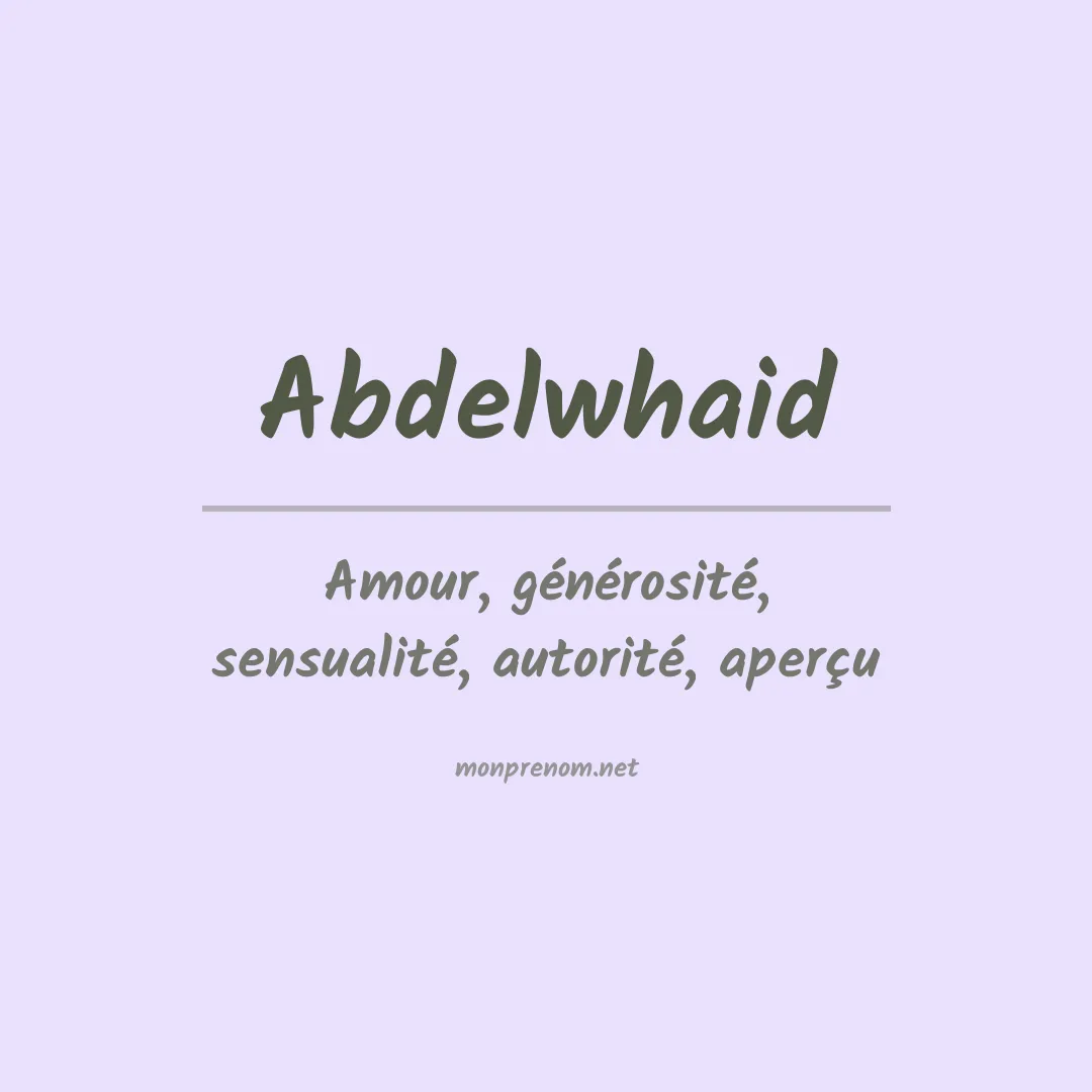 Signification du prénom Abdelwhaid