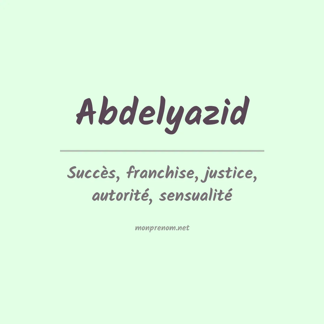 Signification du prénom Abdelyazid