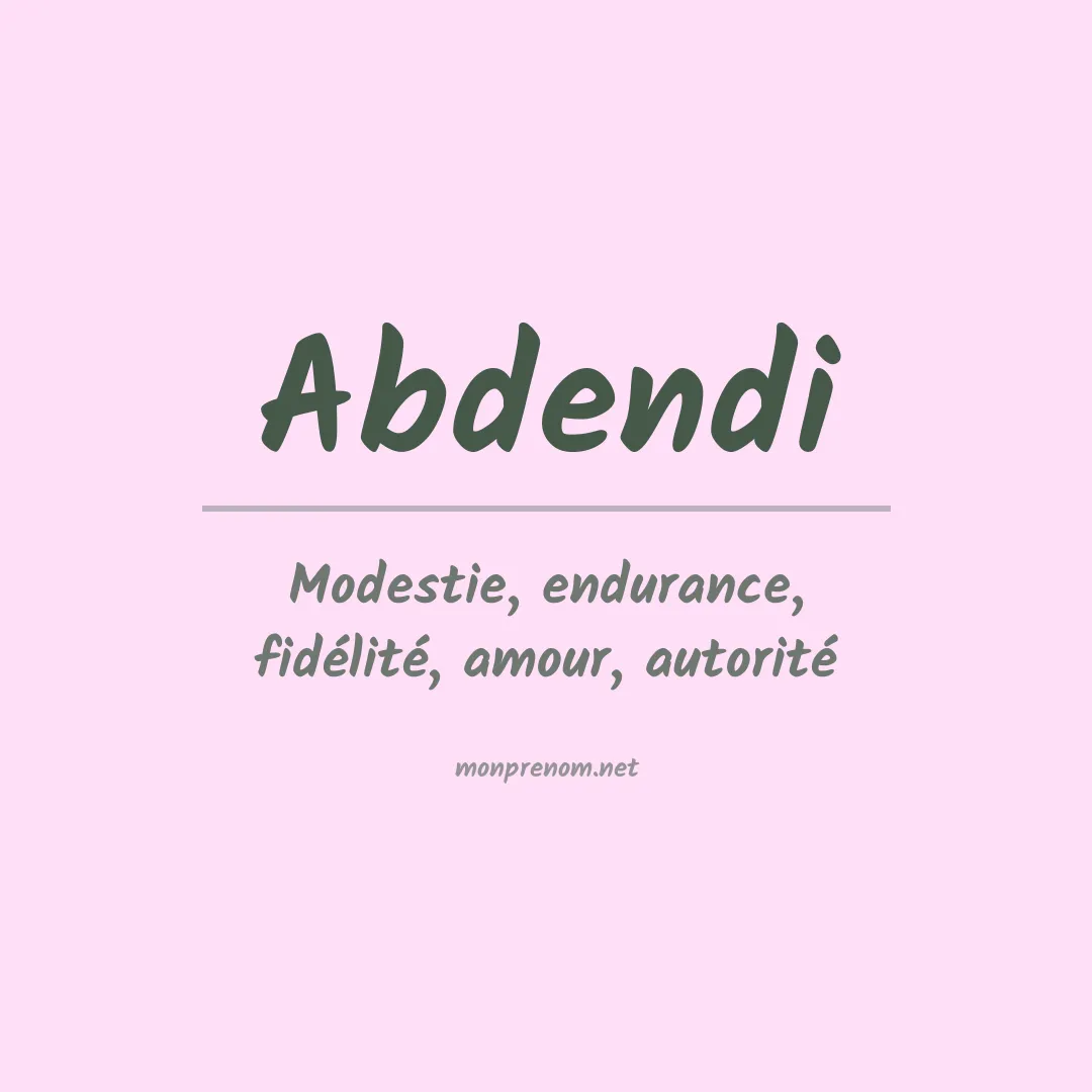Signification du prénom Abdendi