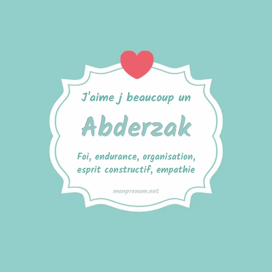 J'aime beaucoup Abderzak