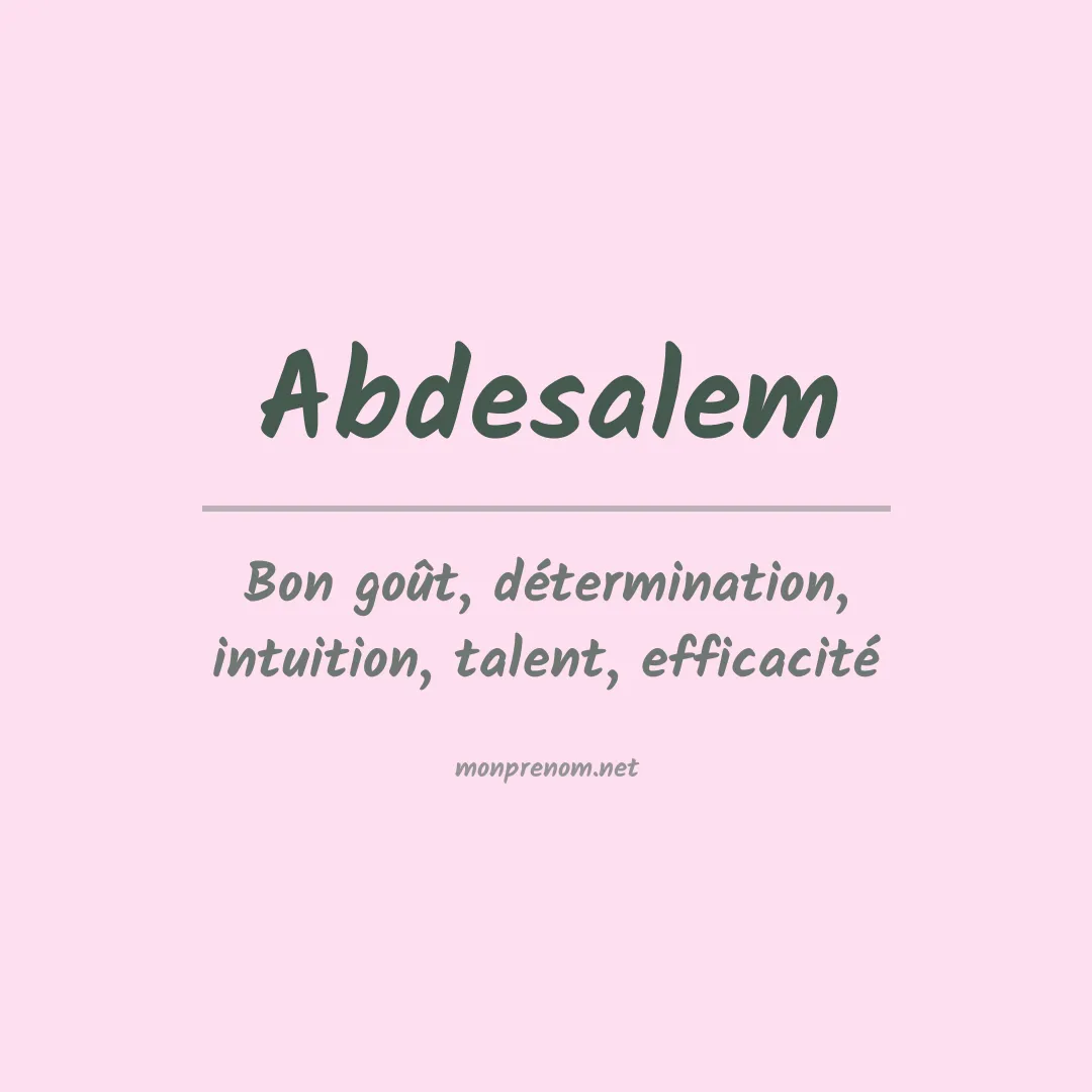 Signification du prénom Abdesalem