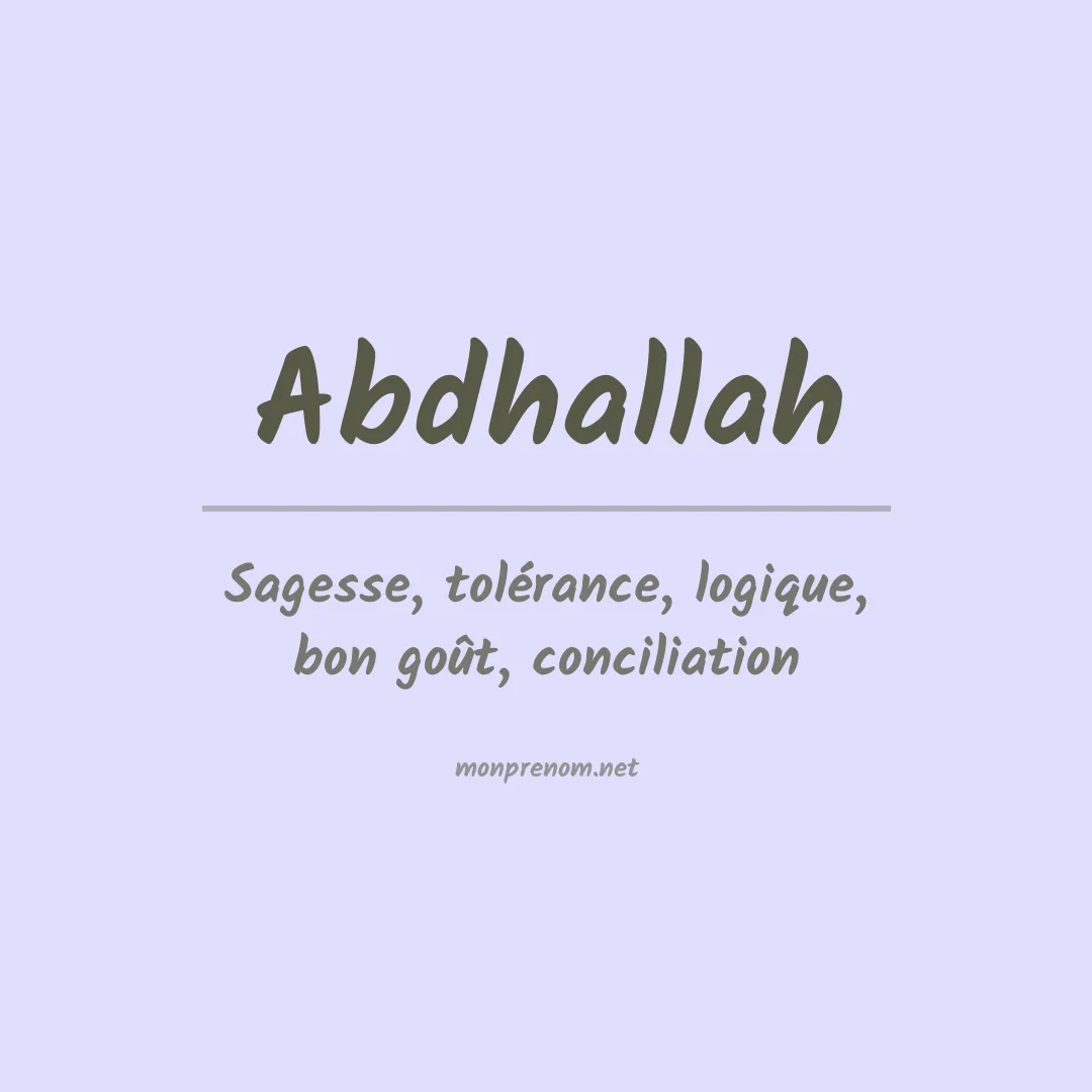 Signification du prénom Abdhallah