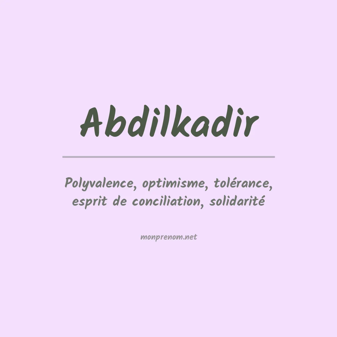Signification du prénom Abdilkadir